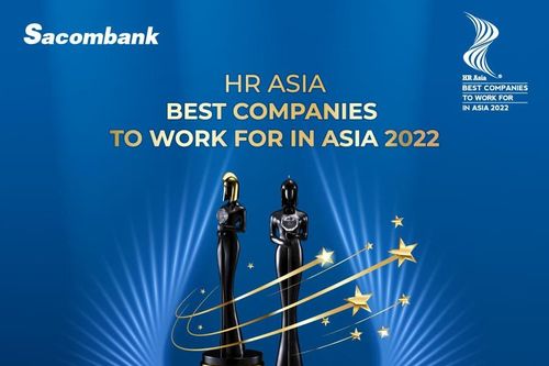 Sacombank tiếp tục được vinh danh nơi làm việc tốt nhất châu Á