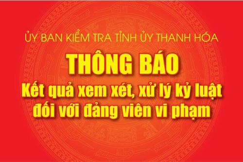 Thông báo kết quả xem xét, xử lý kỷ luật đối với đảng viên vi phạm