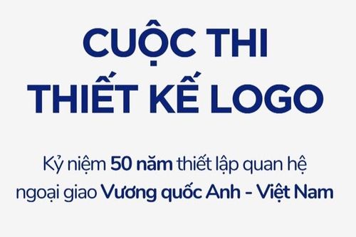 Khởi động cuộc thi thiết kế logo kỷ niệm 50 năm quan hệ ngoại giao Vương quốc Anh - Việt Nam