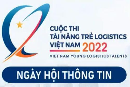 Ngày hội thông tin cuộc thi Tài năng trẻ Logistics Việt Nam 2022