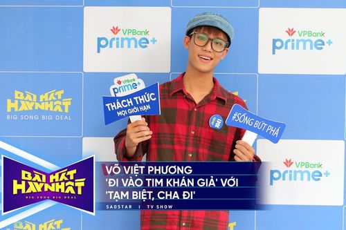 Bài hát hay nhất: Võ Việt Phương 'đi vào tim khán giả' với 'Tạm biệt, cha đi'