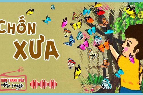 Chốn xưa - Truyện ngắn của Phạm Thanh Thúy