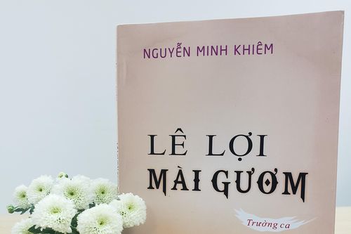Hình tượng Anh hùng dân tộc Lê Lợi và cuộc khởi nghĩa Lam Sơn - từ văn học dân gian đến trường ca 'Lê Lợi mài gươm'