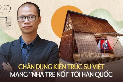 KTS Đoàn Thanh Hà mang 'nhà tre nổi' Việt đến bảo tàng Hàn Quốc