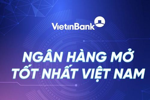 Có gì ở 'Ngân hàng mở tốt nhất Việt Nam 2022' VietinBank?