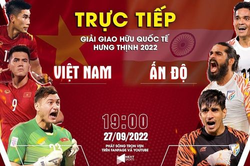 Trực tiếp Việt Nam gặp Ấn Độ: Công Phượng, Quang Hải đá chính