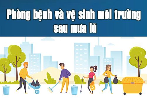 Phòng bệnh và vệ sinh môi trường sau mưa lũ