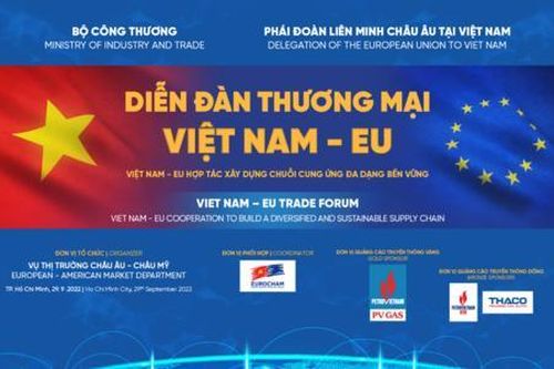 Diễn đàn thương mại Việt Nam - EU: Hợp tác xây dựng chuỗi cung ứng đa dạng bền vững