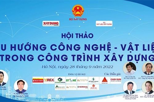 Hội thảo: Xu hướng công nghệ - vật liệu trong công trình xây dựng