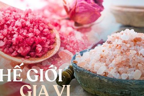 Muối - Gia vị thổi sự sống vào mọi món ăn
