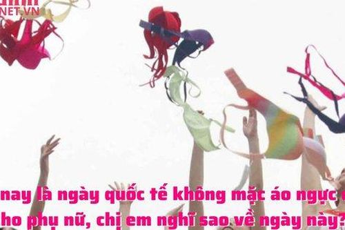 Vì sao 13/10 còn được chọn là ngày quốc tế không mặc áo ngực?