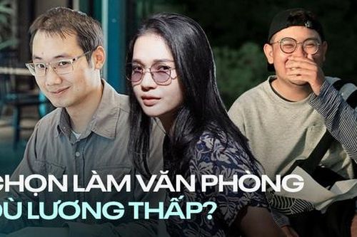 Tại sao nhiều người vẫn chọn làm nhân viên văn phòng dù lương từ công việc tự do nhiều gấp 3, 4 lần
