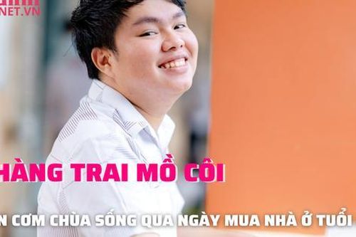 Cậu bé mồ côi xin cơm từng ngày mua nhà ở tuổi 26