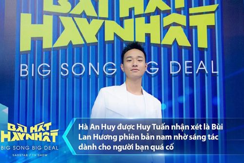 Hà An Huy được Huy Tuấn nhận xét là 'Bùi Lan Hương phiên bản nam' nhờ sáng tác dành cho người bạn quá cố