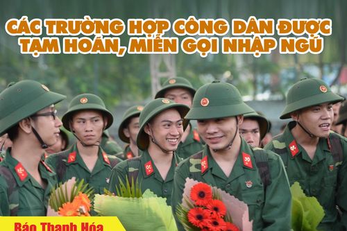 Các trường hợp công dân được tạm hoãn, miễn gọi nhập ngũ