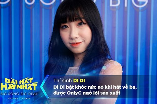 Di Di bật khóc nức nở khi hát về ba, được OnlyC ngỏ lời sản xuất