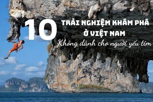 10 trải nghiệm khám phá tuyệt nhất ở Việt Nam