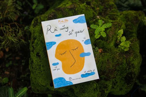 'Rồi cũng sẽ qua' - nhìn vào thế giới nội tâm để giải phóng cảm xúc