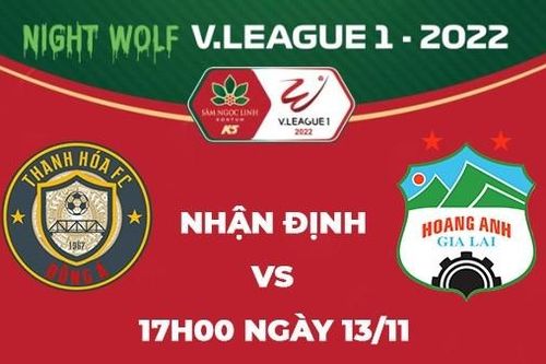 Nhận định trận đấu giữa Thanh Hóa vs Hoàng Anh Gia Lai, 17h00 ngày 13/11 - vòng 25 V.League 2022