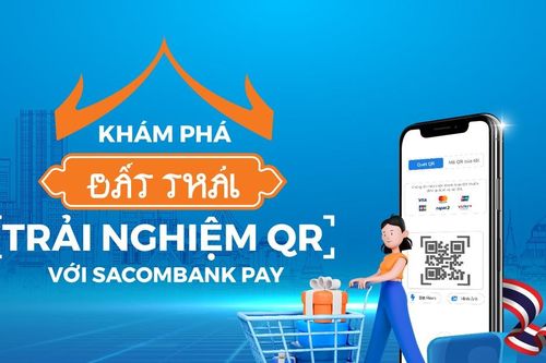 Du khách Việt Nam có thể dùng Sacombank Pay thanh toán QR code tại Thái Lan