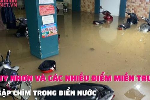 Quy Nhơn và các tỉnh miền Trung chìm trong biển nước