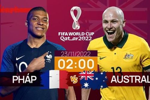 World Cup 2022: Tương quan trận đấu Pháp - Australia, 2 giờ 23/11