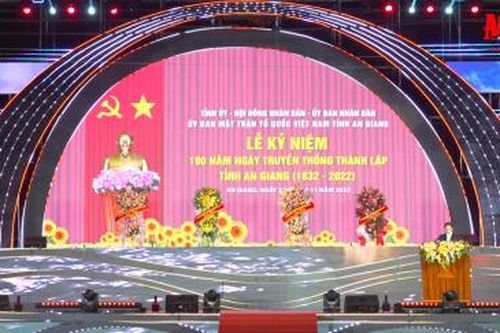 Long trọng tổ chức Lễ kỷ niệm 190 năm Ngày truyền thống thành lập tỉnh An Giang (1832 – 2022)