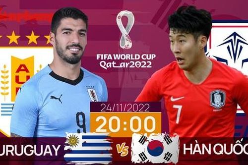 World Cup 2022: Tương quan trước trận Uruguay - Hàn Quốc, 20 giờ 24/11