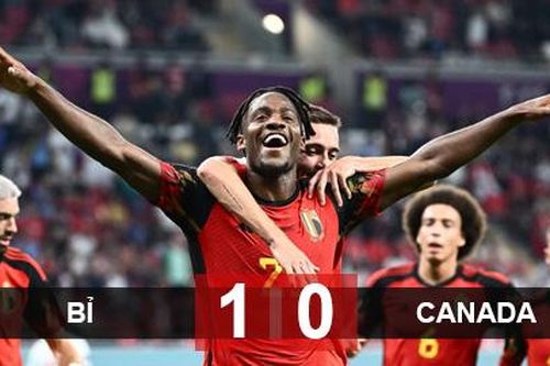 Kết quả Bỉ 1-0 Canada: Nhọc nhằn giành 3 điểm