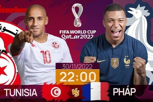 World Cup 2022: Tương quan trước trận Tunisia - Pháp, 22 giờ 30/11