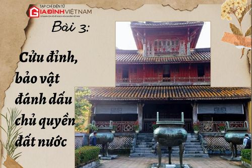 Cổ vật vô giá triều Nguyễn: Bài 3 - Cửu đỉnh, bảo vật đánh dấu chủ quyền đất nước
