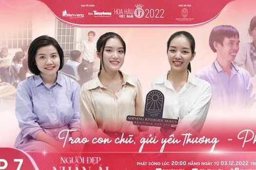 Tập 7 Người đẹp Nhân ái Hoa Hậu Việt Nam 2022