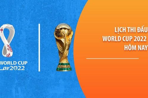 Lịch thi đấu World Cup 2022 hôm nay 10/12/2022