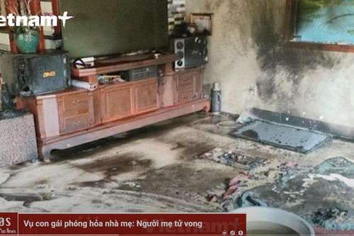 Bản tin 60s: Vụ 3 con gái đốt nhà mẹ: Người mẹ đã tử vong