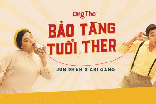Jun Phạm, chị Cano đưa fan quay về tuổi thơ đầy ắp tiếng cười