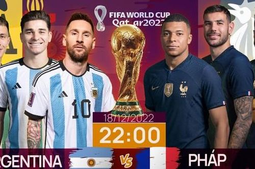 Chung kết World Cup 2022: Tương quan trước trận Argentina - Pháp, 22 giờ 18/12