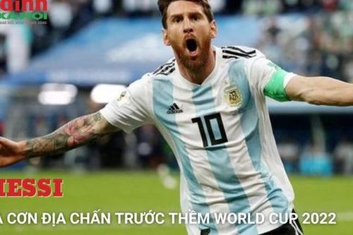 Messi và cơn dư chấn trước thềm đêm chung kết World Cup 2022