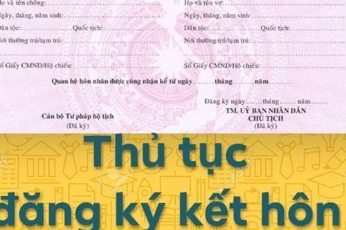 Thủ tục đăng ký kết hôn, cấp Giấy chứng nhận kết hôn