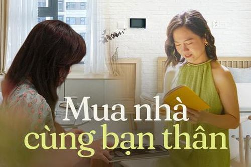 Đôi bạn thân rủ nhau mua nhà 3,5 tỷ để tiết kiệm tiền, giảm bớt áp lực vay