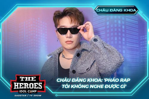 Châu Đăng Khoa: 'Pháo rap tôi không nghe được gì'
