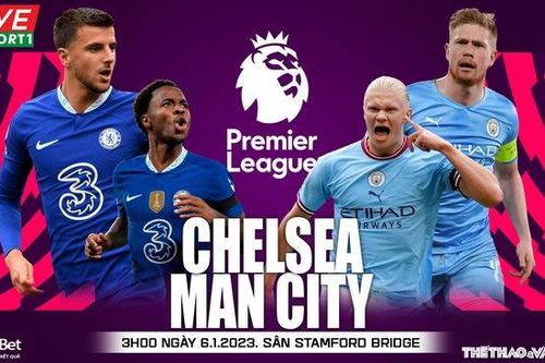 Chelsea - Man City (3 giờ, ngày 6-1): 3 điểm cho Man xanh?