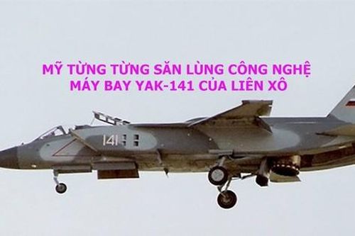 Mỹ từng săn lùng công nghệ máy bay Yak-141 của Liên Xô