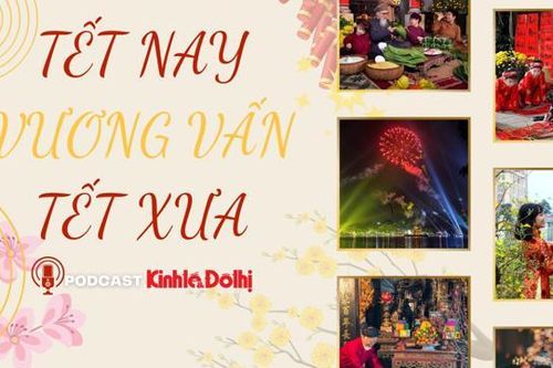 Podcast: Tết nay vương vấn Tết xưa