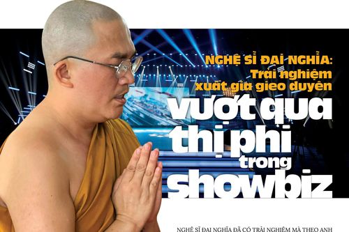 Nghệ sĩ Đại Nghĩa: Trải nghiệm xuất gia gieo duyên vượt qua thị phi trong showbiz