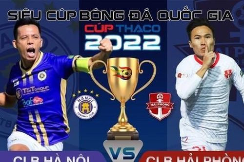 Tương quan hai đội CLB Hà Nội và CLB Hải Phòng trước trận tranh Siêu cúp