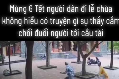 Sự thật clip sư thầy cầm chổi đuổi đánh người đến chùa cầu an