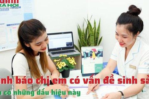 Cảnh báo chị em có vấn đề sinh sản nếu có những dấu hiệu này