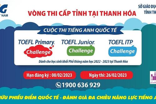Học sinh Thanh Hóa háo hức đón chờ sân chơi tiếng Anh quốc tế TOEFL Challenge 2022-2023