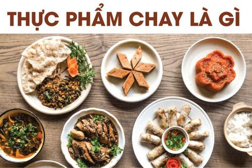 Thực phẩm chay - Xu hướng ăn chay vì sức khỏe