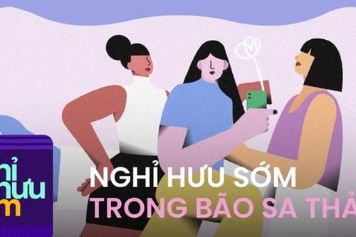 Nghỉ hưu sớm giữa bão sa thải liệu có khả quan?